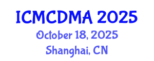 International Conference on Mathematics, Computation Dynamics and Mathematical Analysis (ICMCDMA) October 18, 2025 - Shanghai, China