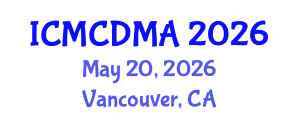 International Conference on Mathematics, Computation Dynamics and Mathematical Analysis (ICMCDMA) May 20, 2026 - Vancouver, Canada