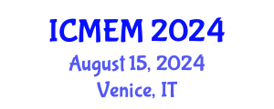 International Conference on Mathematics, Economics and Management (ICMEM) August 15, 2024 - Venice, Italy