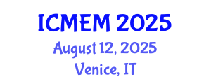 International Conference on Mathematics, Economics and Management (ICMEM) August 12, 2025 - Venice, Italy