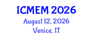 International Conference on Mathematics, Economics and Management (ICMEM) August 12, 2026 - Venice, Italy