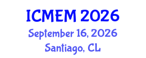 International Conference on Mathematics, Economics and Management (ICMEM) September 16, 2026 - Santiago, Chile International Conference on Mathematics, Economics and Management (ICMEM) September 16, 2026 - Santiago, Chile