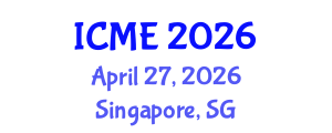 International Conference on Mathematics Education (ICME) April 27, 2026 - Singapore, Singapore International Conference on Mathematics Education (ICME) April 27, 2026 - Singapore, Singapore