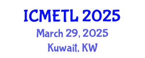 International Conference on Mathematics Education, Teaching and Learning (ICMETL) March 29, 2025 - Kuwait, Kuwait