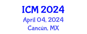 International Conference on Mathematics (ICM) April 04, 2024 - Cancún, Mexico