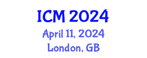 International Conference on Mathematics (ICM) April 11, 2024 - London, United Kingdom