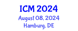 International Conference on Mathematics (ICM) August 08, 2024 - Hamburg, Germany