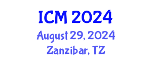 International Conference on Mathematics (ICM) August 29, 2024 - Zanzibar, Tanzania