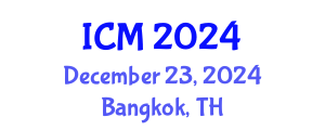 International Conference on Mathematics (ICM) December 23, 2024 - Bangkok, Thailand