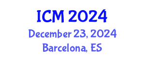 International Conference on Mathematics (ICM) December 23, 2024 - Barcelona, Spain