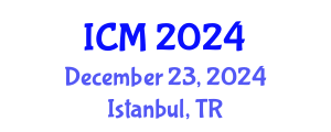International Conference on Mathematics (ICM) December 23, 2024 - Istanbul, Turkey