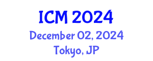 International Conference on Mathematics (ICM) December 02, 2024 - Tokyo, Japan