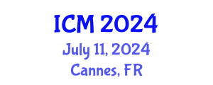 International Conference on Mathematics (ICM) July 11, 2024 - Cannes, France