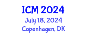 International Conference on Mathematics (ICM) July 18, 2024 - Copenhagen, Denmark
