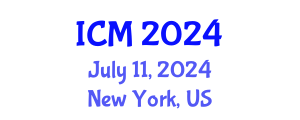 International Conference on Mathematics (ICM) July 11, 2024 - New York, United States