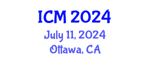 International Conference on Mathematics (ICM) July 11, 2024 - Ottawa, Canada