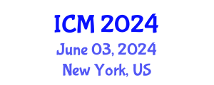 International Conference on Mathematics (ICM) June 03, 2024 - New York, United States