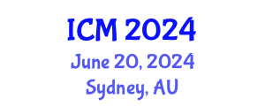 International Conference on Mathematics (ICM) June 20, 2024 - Sydney, Australia