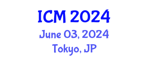 International Conference on Mathematics (ICM) June 03, 2024 - Tokyo, Japan