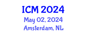 International Conference on Mathematics (ICM) May 02, 2024 - Amsterdam, Netherlands