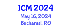 International Conference on Mathematics (ICM) May 16, 2024 - Bucharest, Romania