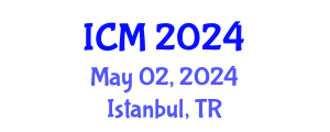 International Conference on Mathematics (ICM) May 02, 2024 - Istanbul, Turkey