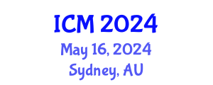 International Conference on Mathematics (ICM) May 16, 2024 - Sydney, Australia