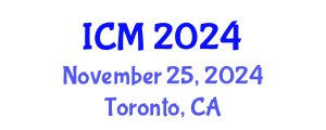 International Conference on Mathematics (ICM) November 25, 2024 - Toronto, Canada