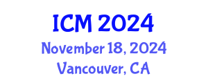 International Conference on Mathematics (ICM) November 18, 2024 - Vancouver, Canada
