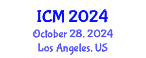 International Conference on Mathematics (ICM) October 28, 2024 - Los Angeles, United States