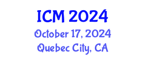 International Conference on Mathematics (ICM) October 17, 2024 - Quebec City, Canada