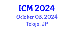 International Conference on Mathematics (ICM) October 03, 2024 - Tokyo, Japan