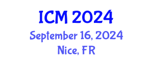 International Conference on Mathematics (ICM) September 16, 2024 - Nice, France