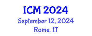 International Conference on Mathematics (ICM) September 12, 2024 - Rome, Italy