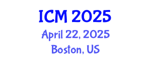 International Conference on Mathematics (ICM) April 22, 2025 - Boston, United States