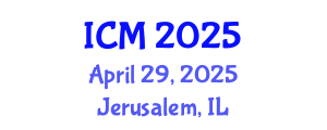 International Conference on Mathematics (ICM) April 29, 2025 - Jerusalem, Israel
