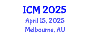 International Conference on Mathematics (ICM) April 15, 2025 - Melbourne, Australia