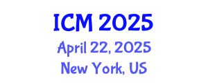 International Conference on Mathematics (ICM) April 22, 2025 - New York, United States