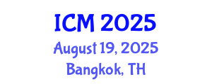 International Conference on Mathematics (ICM) August 19, 2025 - Bangkok, Thailand