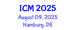 International Conference on Mathematics (ICM) August 09, 2025 - Hamburg, Germany