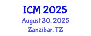 International Conference on Mathematics (ICM) August 30, 2025 - Zanzibar, Tanzania