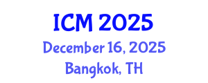International Conference on Mathematics (ICM) December 16, 2025 - Bangkok, Thailand