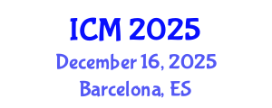 International Conference on Mathematics (ICM) December 16, 2025 - Barcelona, Spain