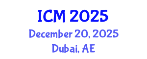 International Conference on Mathematics (ICM) December 20, 2025 - Dubai, United Arab Emirates