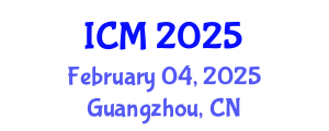 International Conference on Mathematics (ICM) February 04, 2025 - Guangzhou, China