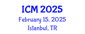International Conference on Mathematics (ICM) February 15, 2025 - Istanbul, Turkey