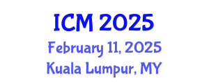 International Conference on Mathematics (ICM) February 11, 2025 - Kuala Lumpur, Malaysia