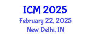 International Conference on Mathematics (ICM) February 22, 2025 - New Delhi, India