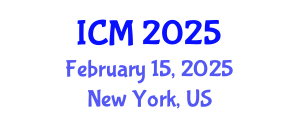 International Conference on Mathematics (ICM) February 15, 2025 - New York, United States