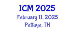 International Conference on Mathematics (ICM) February 11, 2025 - Pattaya, Thailand